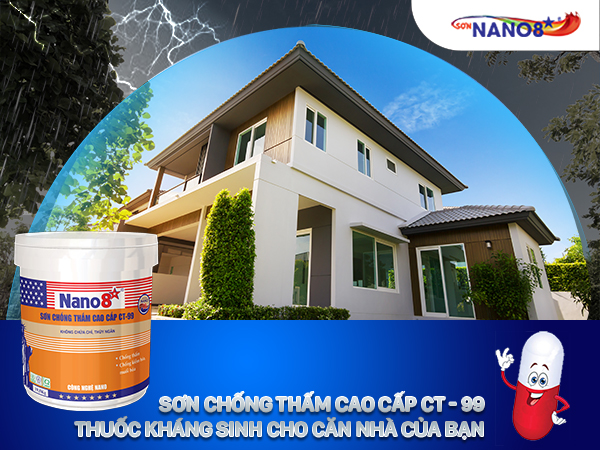 Sơn chống thấm cao cấp CT - 99, thuốc kháng sinh cho căn nhà của bạn